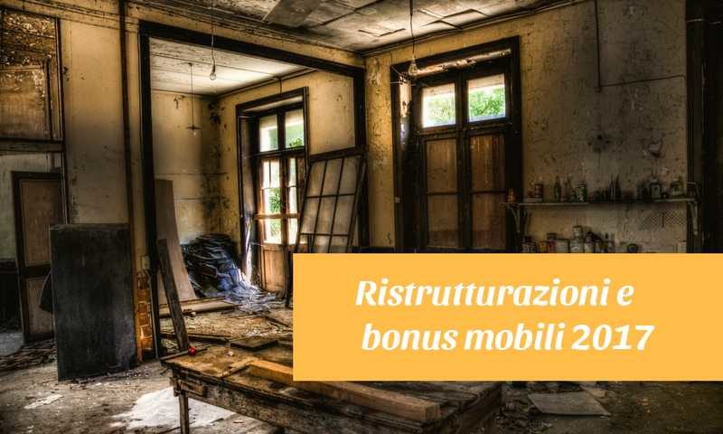 Ristrutturazioni e bonus mobili 2017