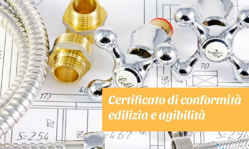 certificato di conformità edilizia e agibilità