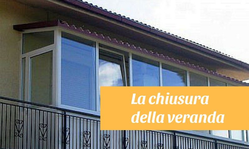 la chiusura della veranda