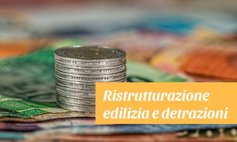 ristrutturazione edilizia e detrazioni