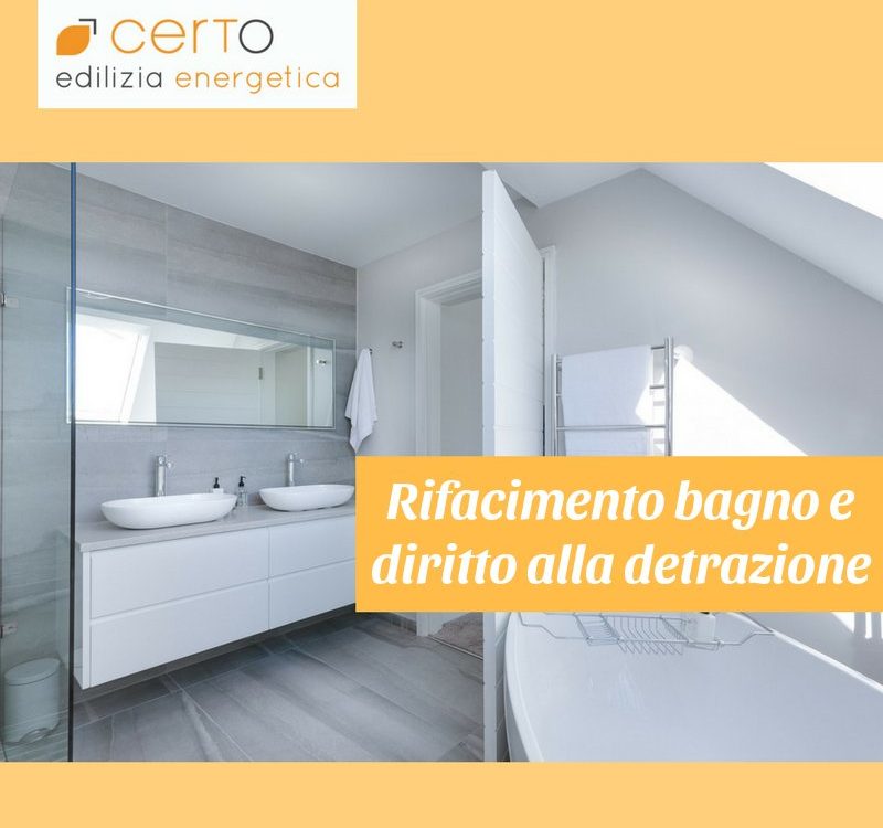 diritto alla detrazione se rifaccio il bagno