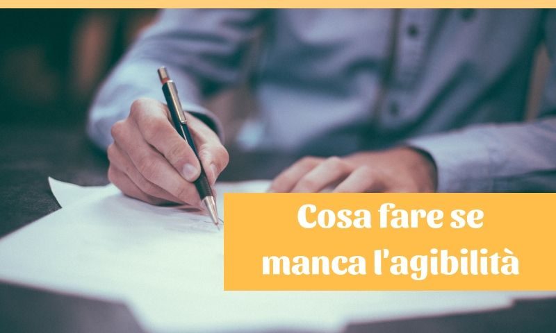 cosa fare se manca l'agibilità