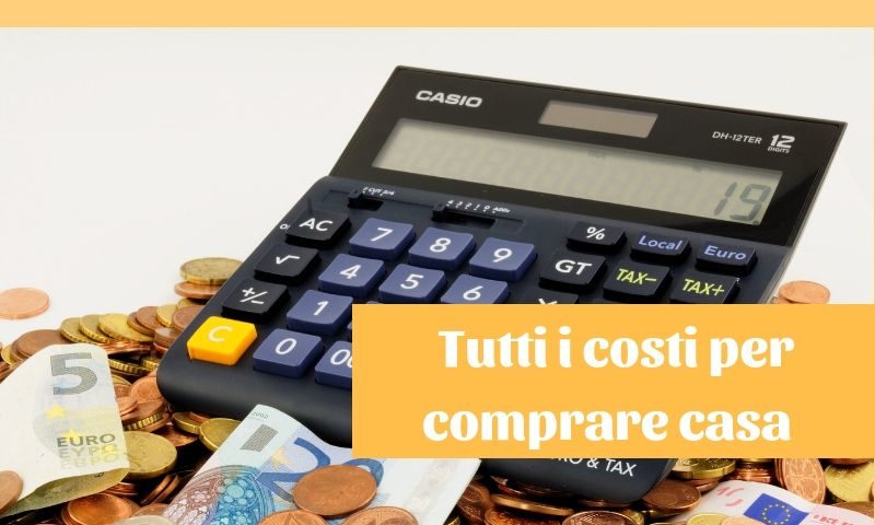 tutti i costi per comprare casa