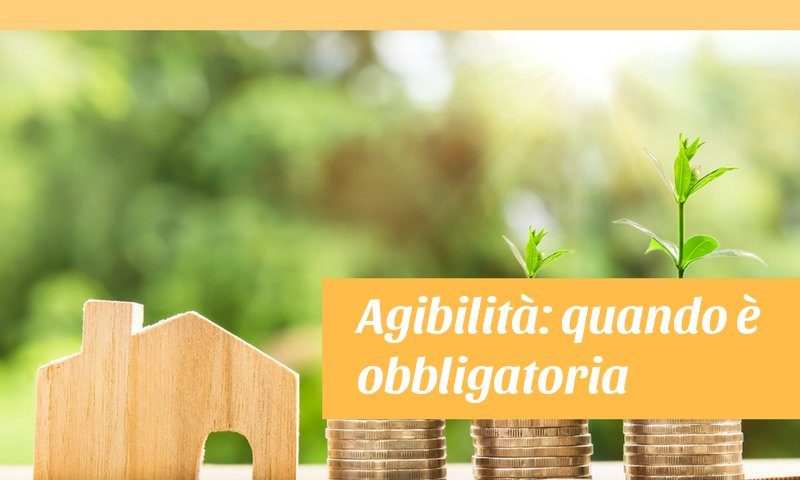 agibilità: quando è obbligatoria